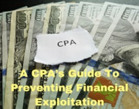 A CPA’s Guide To Preventing Financial Exploitation Not Found