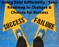 Doing Debt Differently - Your Roadmap to Changes & Choices for Success Not Found