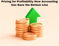 Pricing for Profitability How Accounting Can Save the Bottom Line Not Found