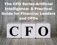 The CFO Series-Artificial Intelligence: A Practical Guide for Financial Leaders and CFOs Not Found