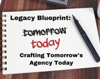 Legacy Blueprint: Crafting Tomorrow's Agency Today Not Found