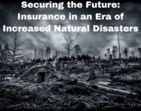 Securing the Future: Insurance in an Era of Increased Natural Disasters Not Found