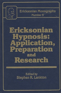 Ericksonian Monographs 05 - Ericksonian Hypnosis: Application, Preparation and Research (Hardcover) Not Found