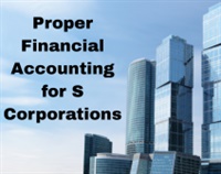 Proper Financial Accounting for S Corporations Not Found