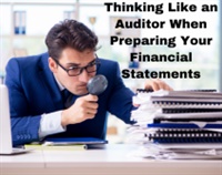 Thinking Like an Auditor When Preparing Your Financial Statements Not Found