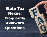 State Tax Nexus: Frequently Awkward Questions Not Found