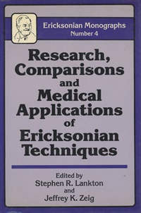 Ericksonian Monographs 04 - Research, Comparisons and Medical Applications of Ericksonian Techniques (Hardcover) Not Found