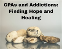 CPAs and Addictions: Finding Hope and Healing Not Found