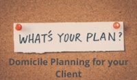 Domicile Planning for your Client Not Found
