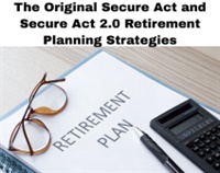 The Original Secure Act and Secure Act 2.0 Retirement Planning Strategies Not Found