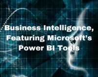 Business Intelligence, Featuring Microsoft’s Power BI Tools Not Found