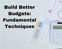 Build Better Budgets: Fundamental Techniques Not Found