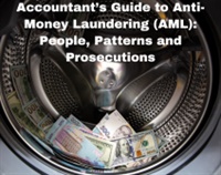 Accountant’s Guide to Anti-Money Laundering (AML): People, Patterns and Prosecutions Not Found