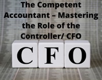 The Competent Accountant – Mastering the Role of the Controller/ CFO Not Found