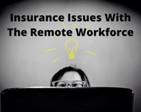 Insurance Issues with the Remote Workforce Not Found