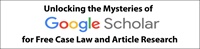 Unlocking the Mysteries of Google Scholar for Free Case Law and Article Research 2