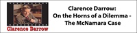 On the Horns of a Dilemma: Clarence Darrow and the McNamara Case 1
