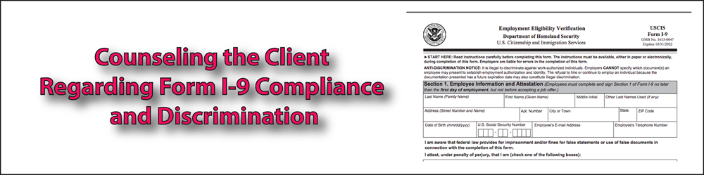 Counseling the Client Regarding Form I-9 Compliance and Discrimination