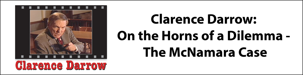 On the Horns of a Dilemma: Clarence Darrow and the McNamara Case