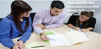 Clear and Effective Communications With Clients, Colleagues and Staff 2