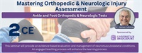 Image of Mastering Orthopedic & Neurologic Injury Assessment - Part 1 Ankle and