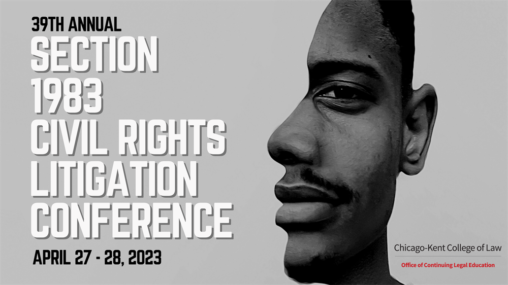 39th Annual Section 1983 Civil Rights Litigation Conference