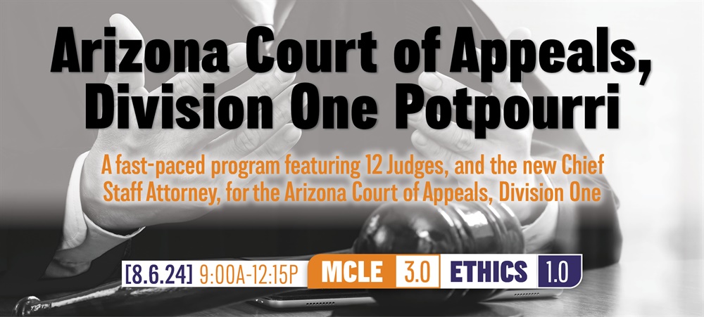 AZ Court of Appeals Seminar Slider with black and white judge image