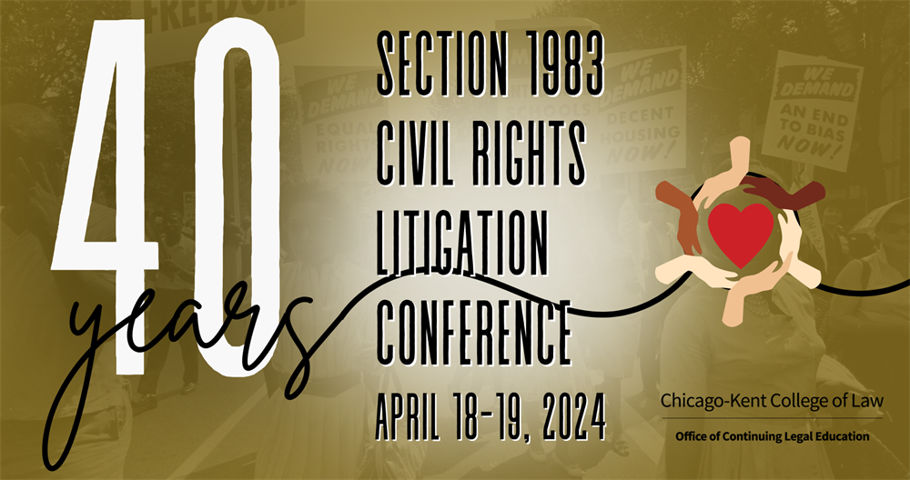 40th Annual Section 1983 Civil Rights Litigation Conference