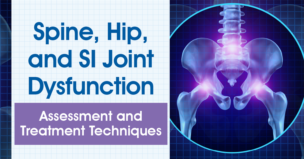 Spine, Hip, and SI Joint: Evidence-based Strategies to Improve ...