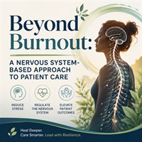 Image of LIVE Orange County Regional Event: Beyond Burnout: A Nervous System-Ba