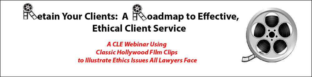 Retain Your Clients: A Roadmap to Effective, Ethical Client Service
