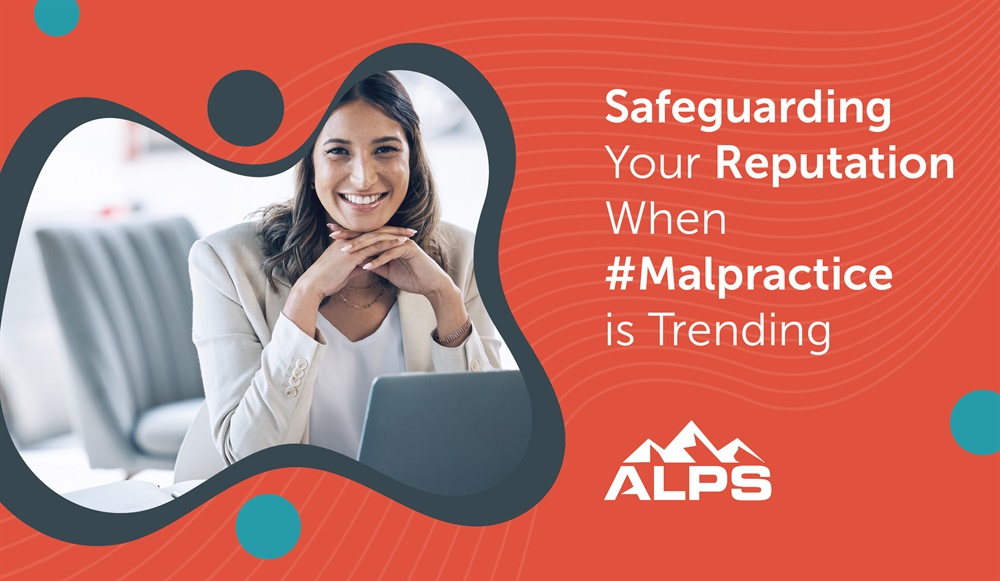 Safeguarding Your Reputation When #Malpractice is Trending