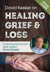 David Kessler on Healing Grief & Loss