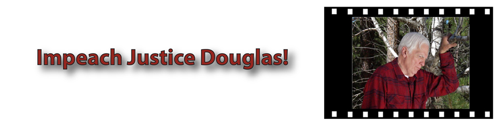 Impeach Justice Douglas!