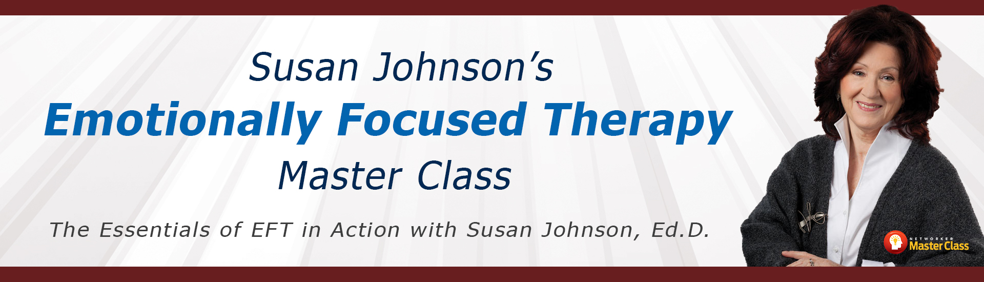 Susan Johnson’s Emotionally Focused Therapy Master Class: The ...