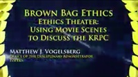 Brown Bag Ethics: Ethics Theater Using Movie Scenes to Discuss the KRPC & MeToo and our Judiciary-Enhancing Confidence in the System 3