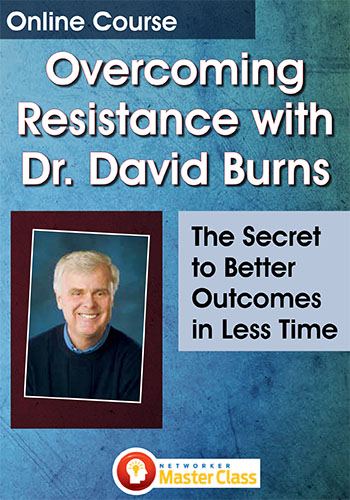 Online Course: Overcoming Resistance with Dr. David Burns