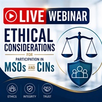 Image of Ethical Considerations for Participation in MSOs and CINs