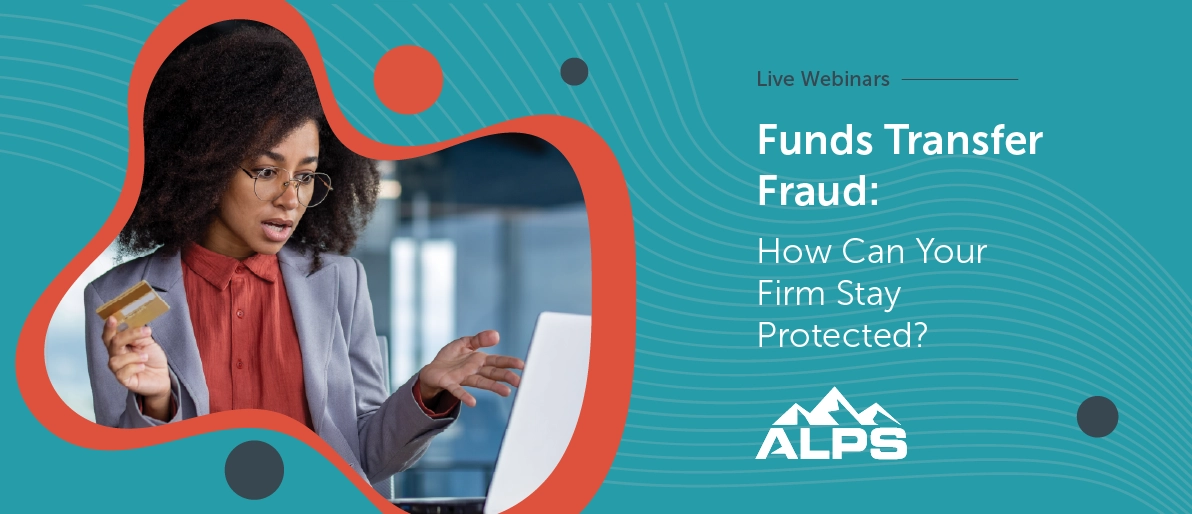 Funds Transfer Fraud: How Can Your Firm Stay Protected?