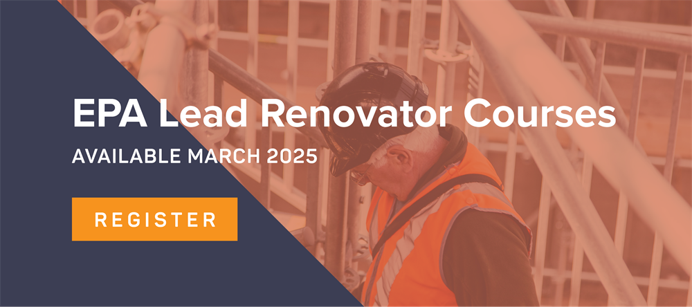 In-Person EPA Lead Renovator Courses: Available March 2025