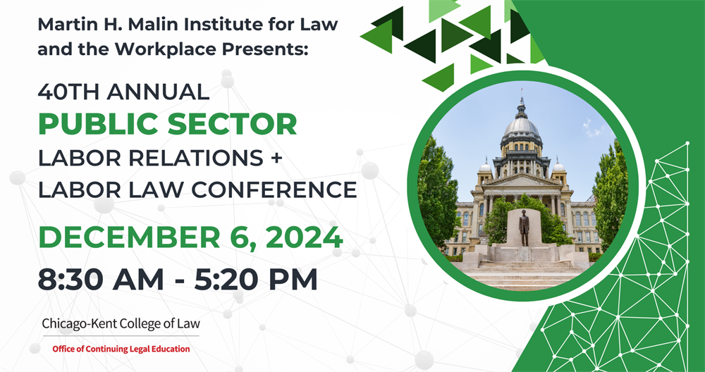 40th Annual Illinois Public Sector Labor Relations & Labor Law Conference