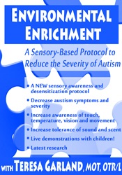 Environmental Enrichment-A Sensory-Based Protocol to Reduce the Severity of Autism ,Teresa Garland,Environmental Enrichment-A Sensory-Based Protocol to Reduce the Severity of Autism - Teresa Garland,Environmental Enrichment-A Sensory-Based Protocol to Reduce the Severity of Autism Course download,Teresa Garland course review