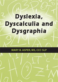 Mary Asper - Dyslexia, Dyscalculia and Dysgraphia