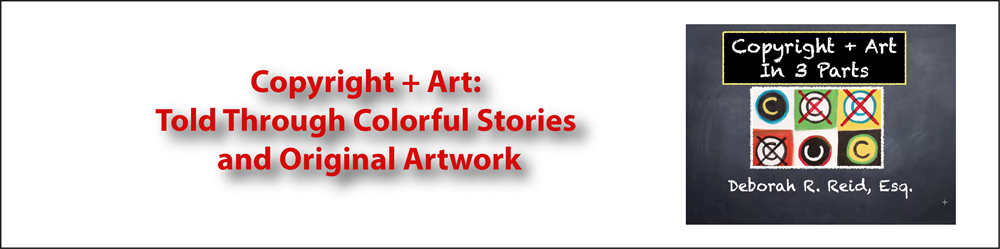 Copyright + Art: Told Through Colorful Stories and Original Artwork