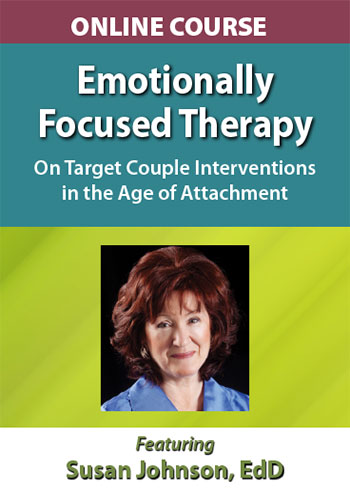 Emotionally Focused Therapy With Dr. Sue Johnson: On Target Couple ...